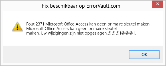 Fix Microsoft Office Access kan geen primaire sleutel maken (Fout Fout 2371)