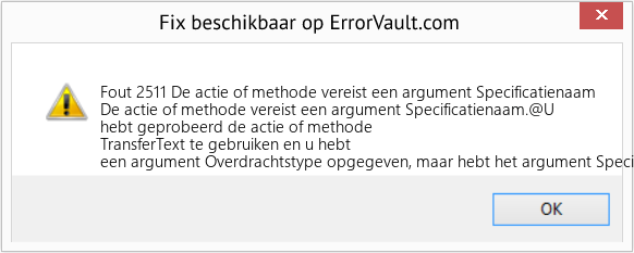 Download Fout <?php echo $nummer; ?> (De actie of methode vereist een argument Specificatienaam) Reparatie Tool Fix De actie of methode vereist een argument Specificatienaam (Fout Fout 2511)