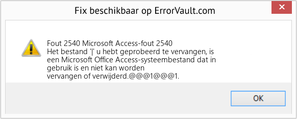 Fix Microsoft Access-fout 2540 (Fout Fout 2540)