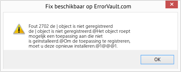 Download Fout <?php echo $nummer; ?> (de | object is niet geregistreerd) Reparatie Tool Fix de | object is niet geregistreerd (Fout Fout 2702)