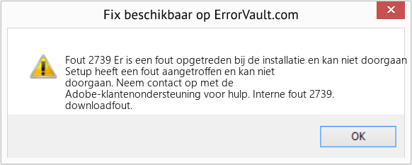 Download Fout <?php echo $nummer; ?> (Er is een fout opgetreden bij de installatie en kan niet doorgaan) Reparatie Tool Fix Er is een fout opgetreden bij de installatie en kan niet doorgaan (Fout Fout 2739)
