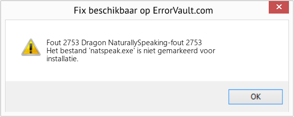 Fix Dragon NaturallySpeaking-fout 2753 (Fout Fout 2753)