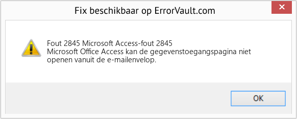 Fix Microsoft Access-fout 2845 (Fout Fout 2845)