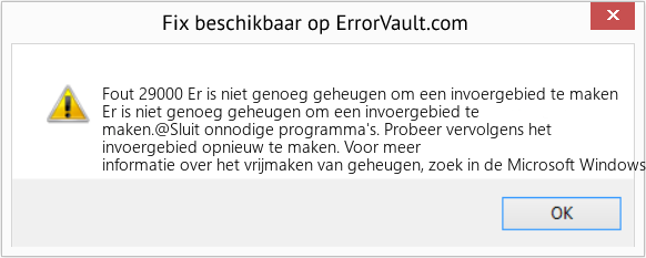 Fix Er is niet genoeg geheugen om een ​​invoergebied te maken (Fout Fout 29000)