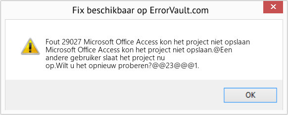 Fix Microsoft Office Access kon het project niet opslaan (Fout Fout 29027)