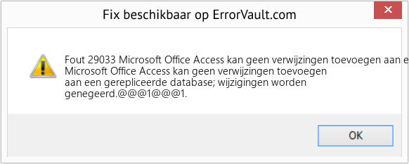 Fix Microsoft Office Access kan geen verwijzingen toevoegen aan een gerepliceerde database; wijzigingen worden genegeerd (Fout Fout 29033)
