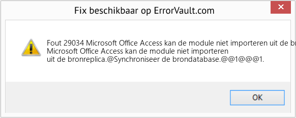 Fix Microsoft Office Access kan de module niet importeren uit de bronreplica (Fout Fout 29034)