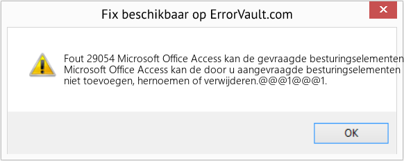 Fix Microsoft Office Access kan de gevraagde besturingselementen niet toevoegen, hernoemen of verwijderen (Fout Fout 29054)
