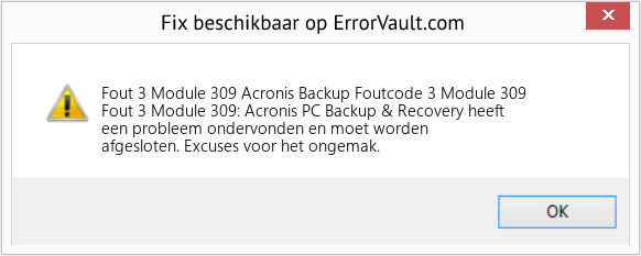 Fix Acronis Backup Foutcode 3 Module 309 (Fout Fout 3 Module 309)