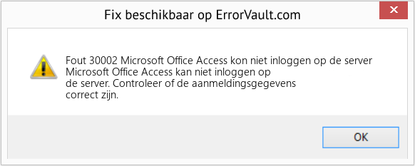 Fix Microsoft Office Access kon niet inloggen op de server (Fout Fout 30002)