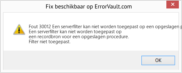 Fix Een serverfilter kan niet worden toegepast op een opgeslagen procedure Recordbron (Fout Fout 30012)