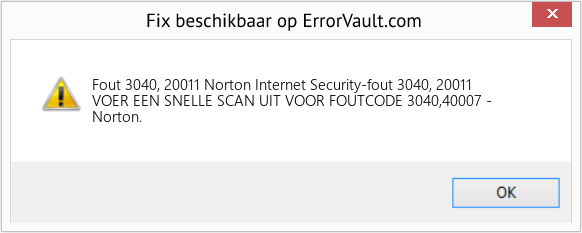 Fix Norton Internet Security-fout 3040, 20011 (Fout Fout 3040, 20011)