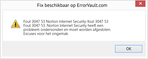 Fix Norton Internet Security-fout 3047 53 (Fout Fout 3047 53)