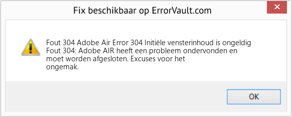 Fix Adobe Air Error 304 Initiële vensterinhoud is ongeldig (Fout Fout 304)