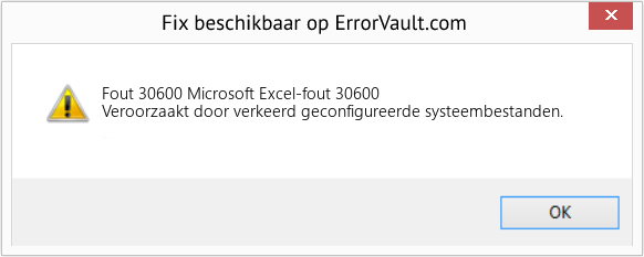 Fix Microsoft Excel-fout 30600 (Fout Fout 30600)