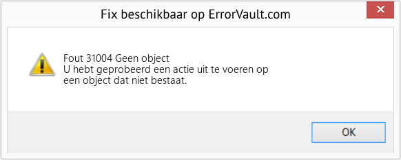 Fix Geen object (Fout Fout 31004)