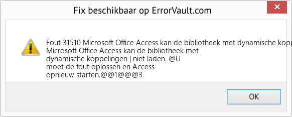Fix Microsoft Office Access kan de bibliotheek met dynamische koppelingen niet laden | (Fout Fout 31510)