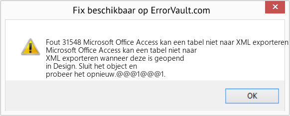 Fix Microsoft Office Access kan een tabel niet naar XML exporteren wanneer deze is geopend in Design (Fout Fout 31548)