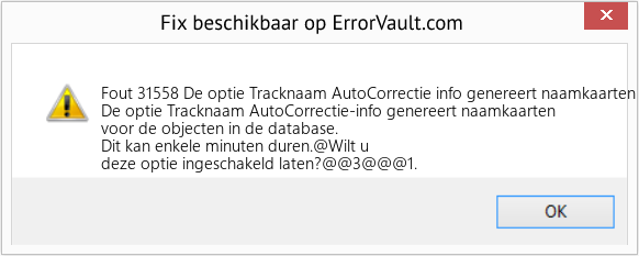 Fix De optie Tracknaam AutoCorrectie info genereert naamkaarten voor de objecten in de database (Fout Fout 31558)