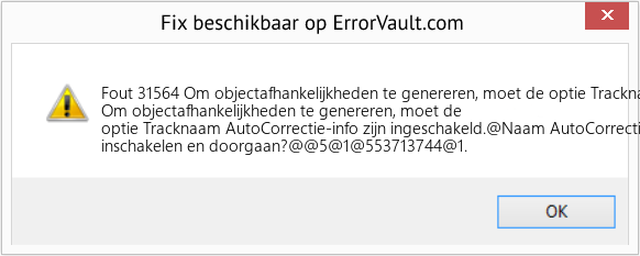 Fix Om objectafhankelijkheden te genereren, moet de optie Tracknaam AutoCorrectie-info zijn ingeschakeld (Fout Fout 31564)