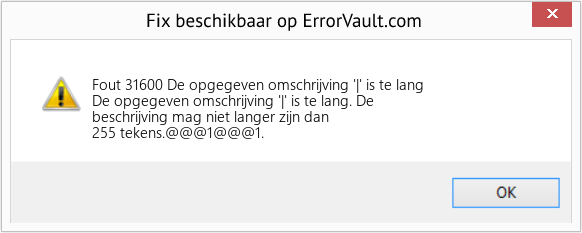 Fix De opgegeven omschrijving '|' is te lang (Fout Fout 31600)