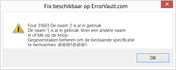 Download Fout <?php echo $nummer; ?> (De naam '|' is al in gebruik) Reparatie Tool Fix De naam '|' is al in gebruik (Fout Fout 31603)