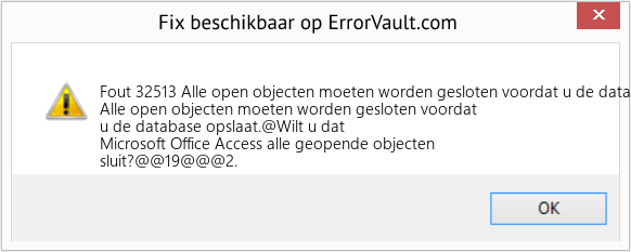 Fix Alle open objecten moeten worden gesloten voordat u de database opslaat (Fout Fout 32513)