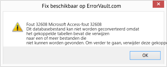 Fix Microsoft Access-fout 32608 (Fout Fout 32608)