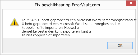 Fix U heeft geprobeerd een Microsoft Word-samenvoegbestand te koppelen of te importeren (Fout Fout 3439)