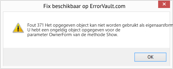 Fix Het opgegeven object kan niet worden gebruikt als eigenaarsformulier voor Show() (Fout Fout 371)