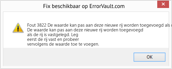 Fix De waarde kan pas aan deze nieuwe rij worden toegevoegd als de rij is vastgelegd (Fout Fout 3822)
