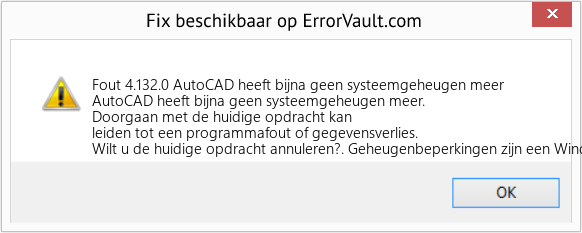 Fix AutoCAD heeft bijna geen systeemgeheugen meer (Fout Fout 4.132.0)