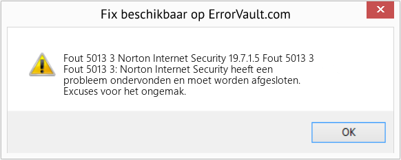 Fix Norton Internet Security 19.7.1.5 Fout 5013 3 (Fout Fout 5013 3)