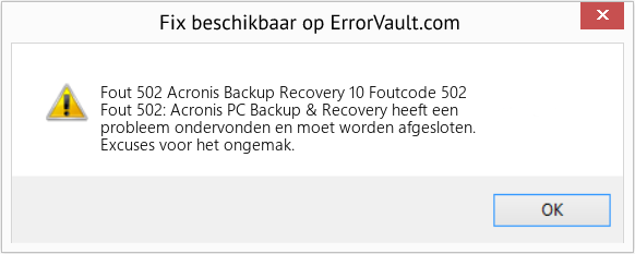 Fix Acronis Backup Recovery 10 Foutcode 502 (Fout Fout 502)