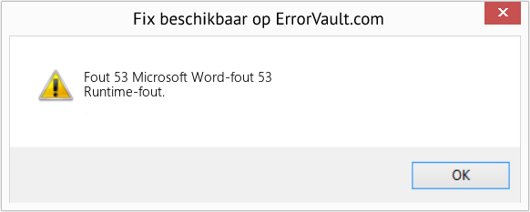 Fix Microsoft Word-fout 53 (Fout Fout 53)