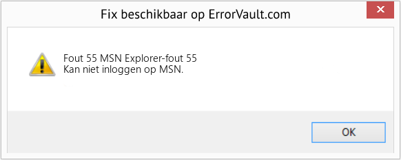 Fix MSN Explorer-fout 55 (Fout Fout 55)