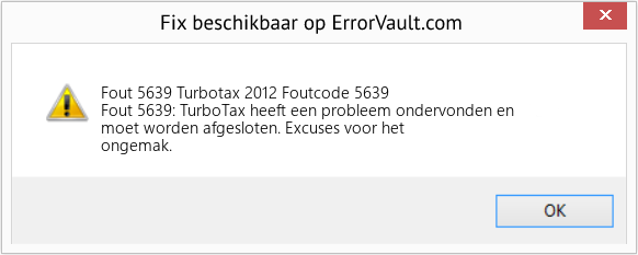 Fix Turbotax 2012 Foutcode 5639 (Fout Fout 5639)