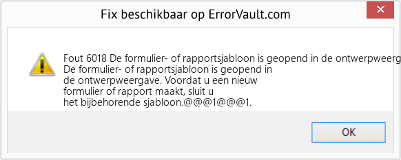 Fix De formulier- of rapportsjabloon is geopend in de ontwerpweergave (Fout Fout 6018)