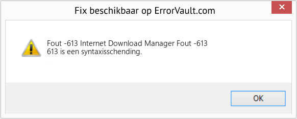Fix Internet Download Manager Fout -613 (Fout Fout -613)
