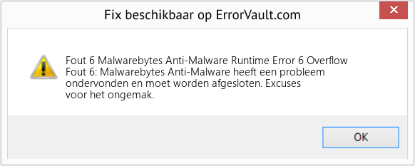 Fix Malwarebytes Anti-Malware Runtime Error 6 Overflow (Fout Fout 6)