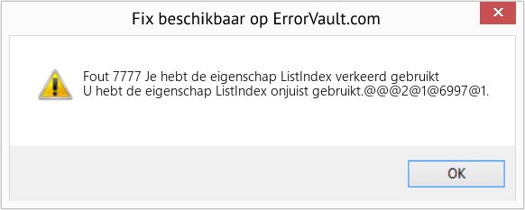 Fix Je hebt de eigenschap ListIndex verkeerd gebruikt (Fout Fout 7777)