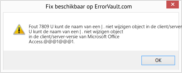 Fix U kunt de naam van een | . niet wijzigen object in de client/server-versie van Microsoft Office Access (Fout Fout 7809)