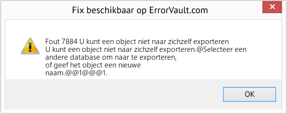 Download Fout <?php echo $nummer; ?> (U kunt een object niet naar zichzelf exporteren) Reparatie Tool Fix U kunt een object niet naar zichzelf exporteren (Fout Fout 7884)