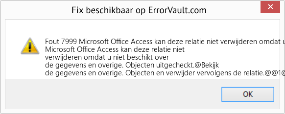Fix Microsoft Office Access kan deze relatie niet verwijderen omdat u niet beschikt over de gegevens en overige (Fout Fout 7999)