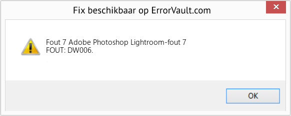 Fix Adobe Photoshop Lightroom-fout 7 (Fout Fout 7)