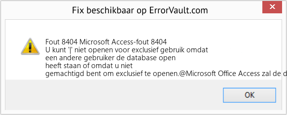 Fix Microsoft Access-fout 8404 (Fout Fout 8404)