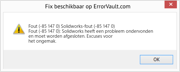 Fix Solidworks-fout (-85 147 0) (Fout Fout (-85 147 0))