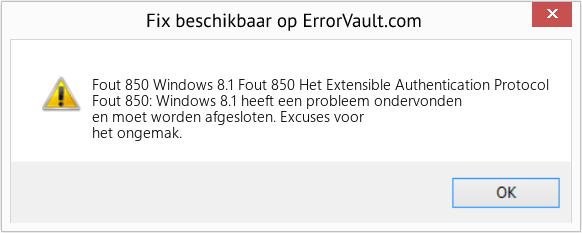 Fix Windows 8.1 Fout 850 Het Extensible Authentication Protocol (Fout Fout 850)