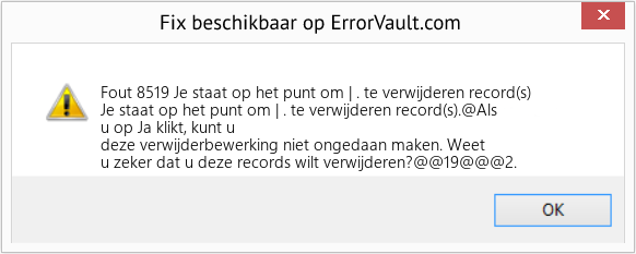 Download Fout <?php echo $nummer; ?> (Je staat op het punt om | . te verwijderen record(s)) Reparatie Tool Fix Je staat op het punt om | . te verwijderen record(s) (Fout Fout 8519)