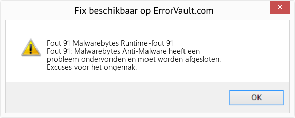 Fix Malwarebytes Runtime-fout 91 (Fout Fout 91)